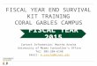 FISCAL YEAR END SURVIVAL KIT TRAINING CORAL GABLES CAMPUS Contact Information: Martha Arocha University of Miami Controller’s Office Tel: 305-284-6148