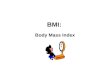 BMI: Body Mass Index. The term BMI is often used when discussing the obesity epidemic, but what is BMI?
