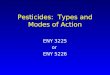 Pesticides: Types and Modes of Action ENY 3225 or ENY 5226