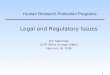1 Human Research Protection Programs Legal and Regulatory Issues Ann Sparkman UCSF Office of Legal Affairs February 18, 2008