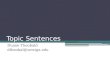 Topic Sentences Duane Theobald dtheobal@westga.edu