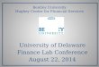 Bentley University Hughey Center for Financial Services University of Delaware Finance Lab Conference August 22, 2014 1