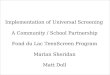 Implementation of Universal Screening A Community / School Partnership Fond du Lac TeenScreen Program Marian Sheridan Matt Doll