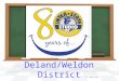 By: Derek Pryor Deland/Weldon District. Notes/Questions
