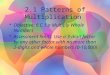 2.1 Patterns of Multiplication Objective: 6.C.1.a Multiply Whole Numbers Assessment limits: Use a 3-digit factor by any other factor with no more than