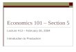 Economics 101 – Section 5 Lecture #13 – February 26, 2004 Introduction to Production