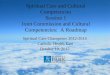 Spiritual Care and Cultural Competencies Session 1 Joint Commission and Cultural Competencies: A Roadmap Spiritual Care Champions 2012-2014 Catholic Health
