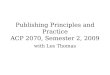 Publishing Principles and Practice ACP 2070, Semester 2, 2009 with Les Thomas