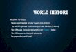 WORLD HISTORY WELCOME TO CLASS! Please begin reading for your reading logs (10min) Please begin reading for your reading logs (10min) You will fill important