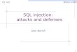 1 SQL injection: attacks and defenses Dan Boneh CS 142 Winter 2009
