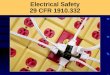 Electrical Safety 29 CFR 1910.332. Concerned About Electricity? How many sets of Christmas lights do you plug into one extension cord? Do you still use