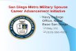 San Diego Metro Military Spouse Career Advancement Initiative  Navy College Office, Naval Base San Diego  Bldg 151  (619)-556-4922