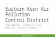 Eastern Kern Air Pollution Control District CDAWG CONFERENCE – OCTOBER 8 & 9, 2014 WUNNA AUNG – AIR QUALITY ENGINEER 1 