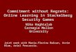 Commitment without Regrets: Online Learning in Stackelberg Security Games Nika Haghtalab Carnegie Mellon University Joint work with Maria-Florina Balcan,