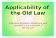 Applicability of the Old Law Examining Questions, Challenges, and Objections to the Annulment of the Old Law
