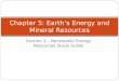 Section 2 – Renewable Energy Resources Study Guide Chapter 5: Earth’s Energy and Mineral Resources