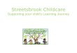 Streetsbrook Childcare Supporting your child's Learning Journey