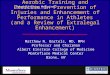 Rehabilitation Medicine Aerobic Training and Exercise in Prevention of Injuries and Enhancement of Performance in Athletes (and a Review of Extralegal