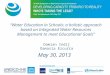 May 30, 2013 Damian Indij Damasia Ezcurra “Water Education in Schools: a holistic approach based on Integrated Water Resources Management to meet Educational