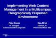 Implementing Web Content Management in a Multicampus, Geographically Dispersed Environment Rick Coons IT Manager Commonwealth Campuses Dan Mroz Director,
