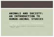 ANIMALS AND SOCIETY: AN INTRODUCTION TO HUMAN-ANIMAL STUDIES Chapter 6: Display, Performance and Sport Copyright Margo DeMello and Columbia University