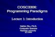 1 COSC3306: Programming Paradigms Lecture 1: Introduction Haibin Zhu, Ph.D. Computer Science Nipissing University (C) 2003