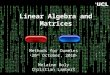 Linear Algebra and Matrices Methods for Dummies 20 th October, 2010 Melaine Boly Christian Lambert