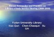 Fudan University Library Hao Qun Chen Chaoqun Xu Lin Recent Researches and Practices on Library e-book Service Sharing (2000-2010)