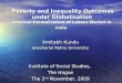 Poverty and Inequality Outcomes under Globalisation Informal Formalisation of Labour Market in India Poverty and Inequality Outcomes under Globalisation