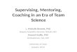 Supervising, Mentoring, Coaching in an Era of Team Science L. Michelle Bennett, PhD Deputy Scientific Director, NHLBI, NIH Howard Gadlin, PhD Ombudsman,