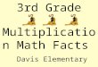 3rd Grade Multiplication Math Facts Davis Elementary