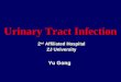 Urinary Tract Infection 2 nd Affiliated Hospital ZJ University 2 nd Affiliated Hospital ZJ University Yu Gong