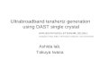 Ultrabroadband terahertz generation using DAST single crystal Ashida lab. Takuya Iwasa APPLIED PHYSICS LETTERS 97, 021105-1 I.Katayama, R.Akai, M.Bito,