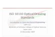 ISO 10110 Optical Drawing Standards Introduction to Opto-Mechanical Engineering OPTI 521 University of Arizona, College of Optical Sciences Jason Lane