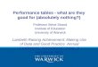 Performance tables - what are they good for (absolutely nothing?) Professor Steve Strand Institute of Education University of Warwick Lambeth Raising Achievement: