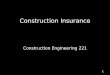 1 Construction Engineering 221 Construction Insurance