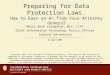 Preparing for Data Protection Laws: How to Earn an A+ from Your Attorney General Merri Beth Lavagnino, MLS, CIPP Chief Information Technology Policy Officer