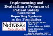 Implementing and Evaluating a Program of Patient Safety Katherine Jones, PhD, PT Anne Skinner, RHIA Gary Cochran, PharmD Keith Mueller, PhD Supported by
