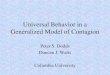 Universal Behavior in a Generalized Model of Contagion Peter S. Dodds Duncan J. Watts Columbia University