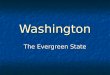 Washington The Evergreen State. The state flag and the state seal are similar. Passed in 1923, Washington state law describes the flag as having dark