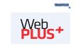 WebPLUS +. Online Branch Menus:  Smart Menu  All Items Menu  People – Locations  Account Expert