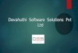 Devahuthi Software Solutions Pvt Ltd. About Us Devahuthi Software Solutions is a global PLM Consulting, Technology services provider and Outsourcing company