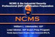 NCMS & the Industrial Security Professional (ISP) Certification Preparation William L. Uttenweiler, ISP Lead Mentor, ISP Exam Prep Program Florida Space
