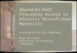 Beyond the Shelf: Providing Access to Historic Microfilmed Materials A presentation for EDUCAUSE Mary Molinaro University of Kentucky Libraries