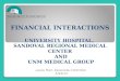FINANCIAL INTERACTIONS UNIVERSITY HOSPITAL, SANDOVAL REGIONAL MEDICAL CENTER AND UNM MEDICAL GROUP Laura Putz, Associate Controller 4/24/14