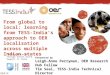Teacher Education through School-based Support in India From global to local: learning from TESS- India’s approach to OER localisation across multiple