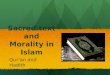 Sacred text and Morality in Islam Qur’an and Hadith