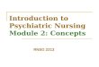 Introduction to Psychiatric Nursing Module 2: Concepts RNSG 2213