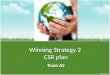 Winning Strategy 2 CSR plan Team A2 1. Agenda Introduction CSR Definition Waveriders’ CSR Policy & Core Values CSR Best practices CSR Departmental Objectives