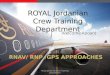 ROYAL Jordanian Crew Training Department RNAV/ RNP /GPS APPROACHES Royal Jordanian Crew Training Department